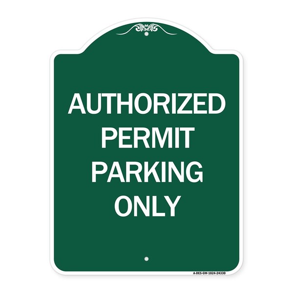 Signmission Authorized Permit Parking Only, Green & White Aluminum Architectural Sign, 18" x 24", GW-1824-24330 A-DES-GW-1824-24330 - main
